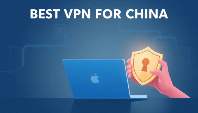 best vpn for china checklist - vpn guide